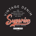 Vintage denim typography graphics for t-shirt. Superior retro print for t shirt design. Graphics for authentic apparel. Vector